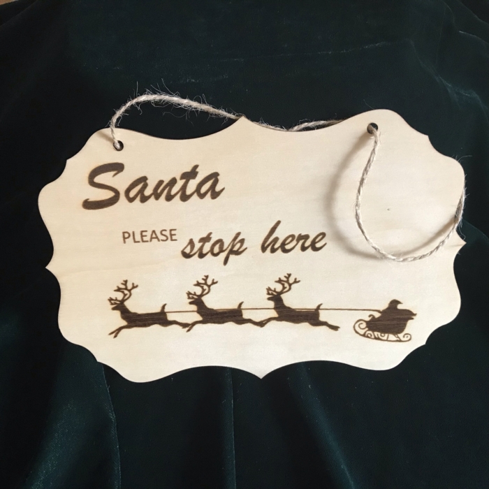 Santa please stop here shaped sign