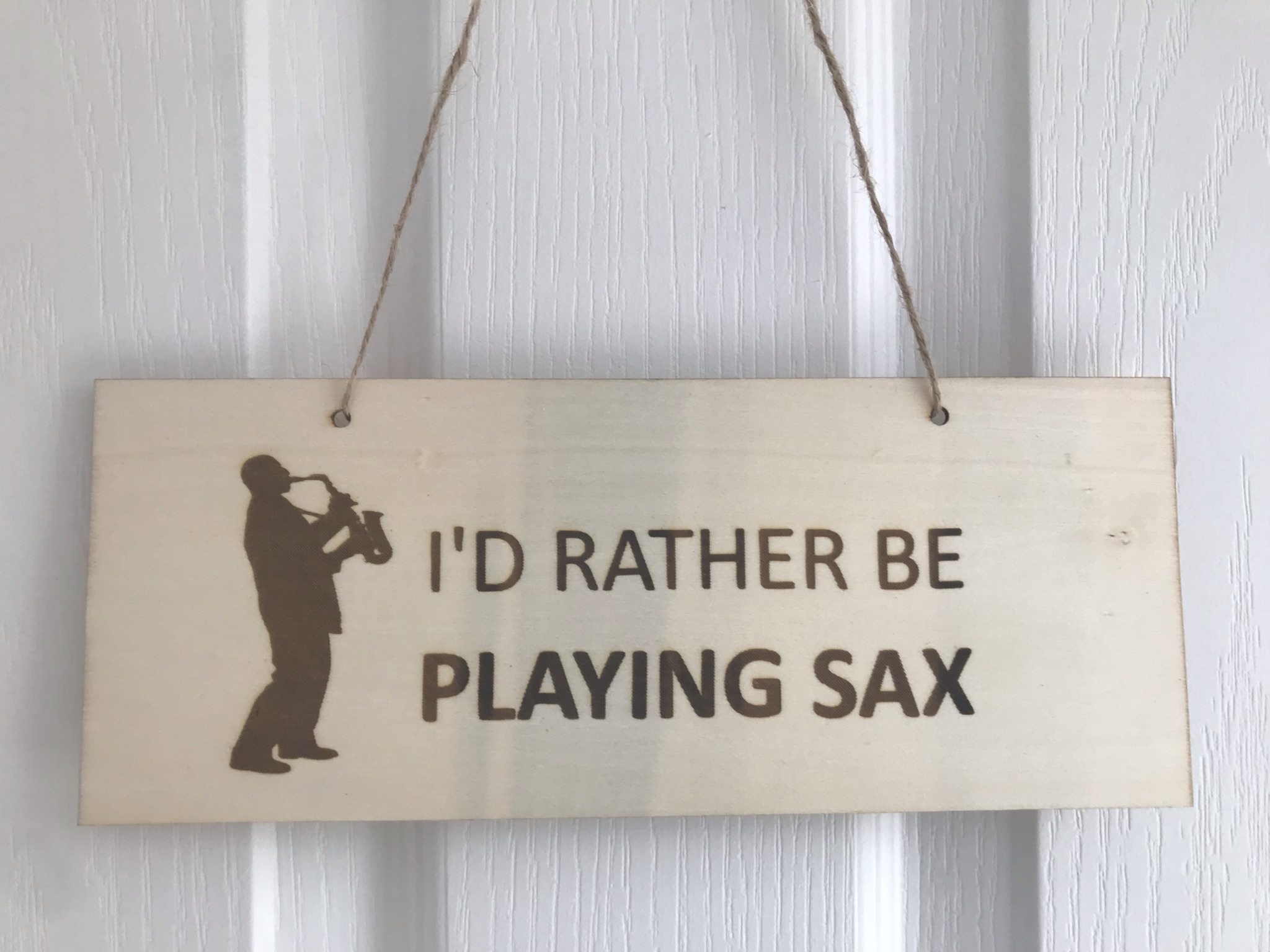 Rather be playing sax plaque